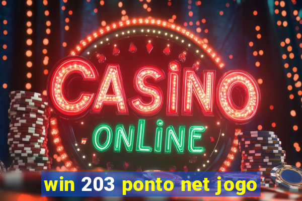 win 203 ponto net jogo